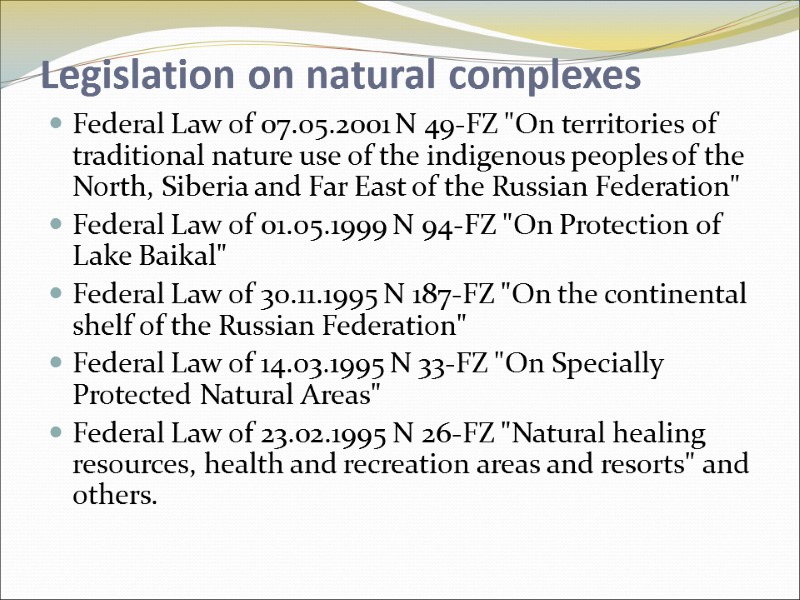 Legislation on natural complexes Federal Law of 07.05.2001 N 49-FZ Legislation on natural complexes Federal Law of 07.05.2001 N 49-FZ